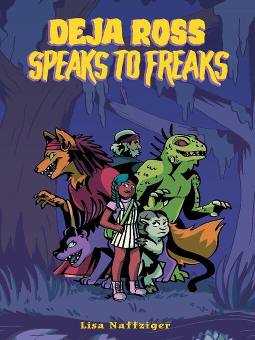 Title details for Deja Ross Speaks to Freaks by Lisa Naffziger - Available